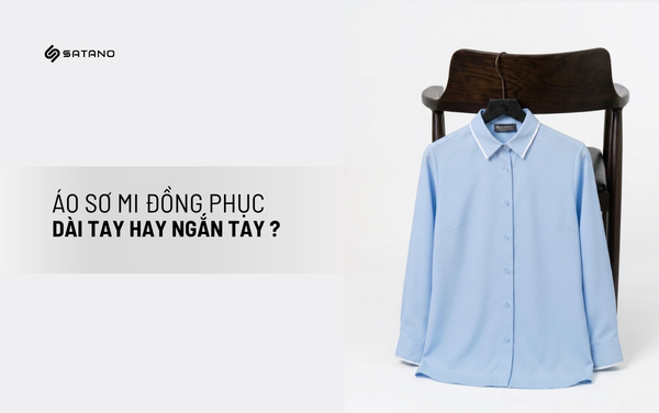 Sơ mi đồng phục: ngắn tay hay dài tay?